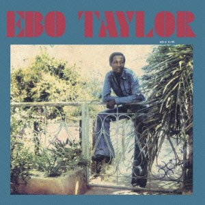 EBO TAYLOR - Ebo Taylor - Disque CD