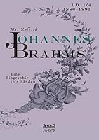 Johannes Brahms. Eine Biographie in vier Bänden. Band 4 (German Edition) 3863476565 Book Cover