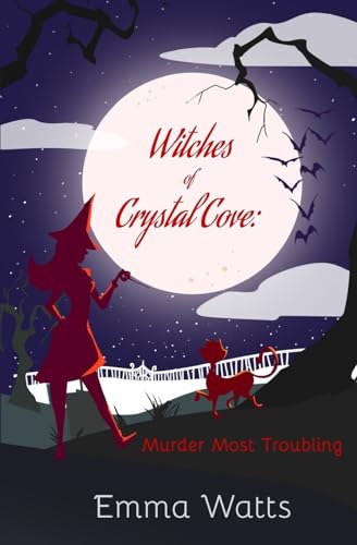 Witches of Crystal Cove: Murder Most Troubling: Volume 17