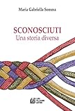 Sconosciuti. Una Storia Diversa - 2