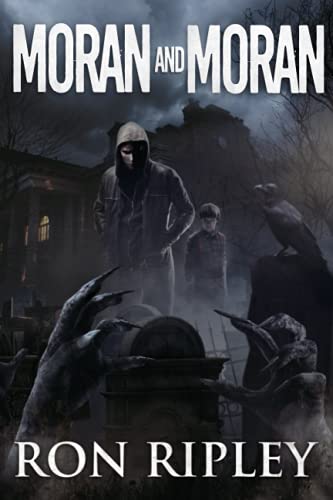 Moran and Moran: Supernatural Horror with Scary Ghosts & Haunted Houses (Death Hunter Series)