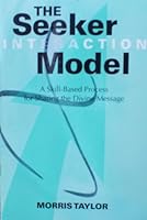The Seeker Interaction Model: A Skill-Based Process for Sharing the Divine Message 0877432783 Book Cover