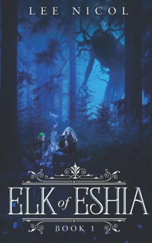 Elk of Eshia: Book 1