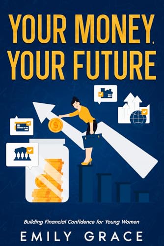 Your Money, Your Future: Building Financial Confidence for Young ...