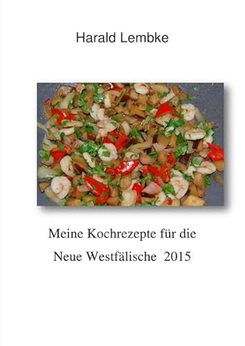 Preisvergleich Produktbild Meine Kochrezepte für die Neue Westälische 2015