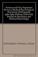 Famous & Very Important Persons: Medical, Psychological & Psychiatric Bibliography 1960-1984 8774925776 Book Cover