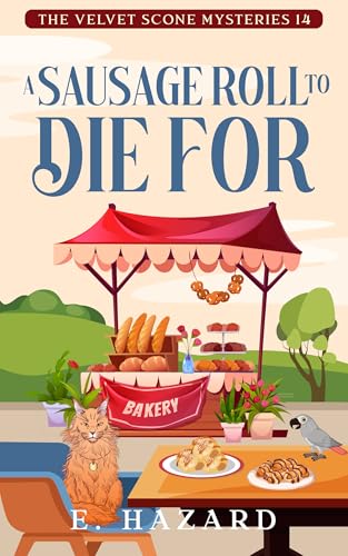 A Sausage Roll to Die For: A Small Town New Zealand Cozy Mystery book cover