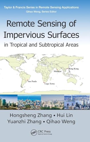 Remote Sensing of Impervious Surfaces in Tropical and Subtropical Areas (Remote Sensing Applications Series)