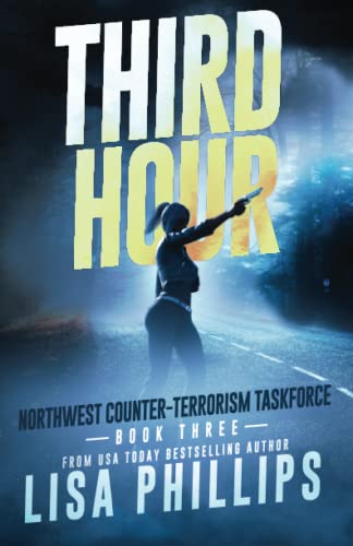 Third Hour (Northwest Counter-Terrorism Taskforce) 1081896612 Book Cover
