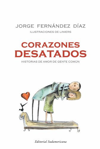 Corazones desatados: Historias de amor de gente común (Spanish Edition)