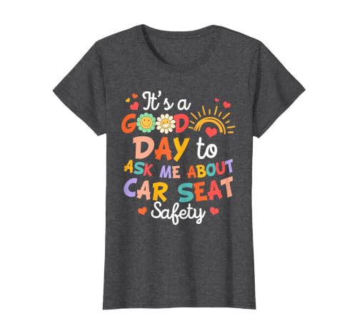CPST Squad It's A Good Day to Ask Me About Car Seat Safety T-Shirt, Women, Dark Heather Grey, Small