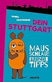 Dein Stuttgart: Mausschlaue Freizeittipps