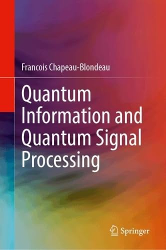 Quantum Information and Quantum Signal Processing