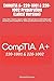 CompTIA A+ 220-1001 & 220-1002 Preparation (Latest Version): Pass the 2 exams: Core 1 (220- 1001) & Core 2 (220-1002) and Receive your CompTIA A+ 2019 certification from the 1st Try