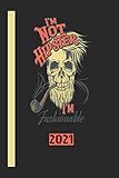 IM Not Hipster IM Fashionable 2021: 110 Seiten Kalender/Journal/Tagebuch Papier. Ideal Für Termine Und Notizen