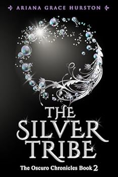 Paperback The Silver Tribe (Oscuro Chronicles) Book