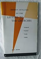 Sermon Outlines on the Letters to the Churches 0801005051 Book Cover