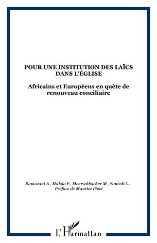 Télécharger Pour une institution des laïcs dans l'église: Africains et Européens en quête de renouveau conci Livre PDF Gratuit
