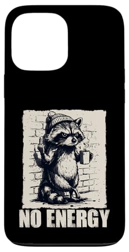Grumpy Raccoon "No Energy" �����ȓ����I�ȃR�[�q�[�~�[�� �X�}�z�P�[�X iPhone 13 Pro Max �p