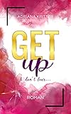 kritter klub  Get up & don\'t fear (Get away & don\'t look back, 3): Eine spannende und berührende New Adult Romance