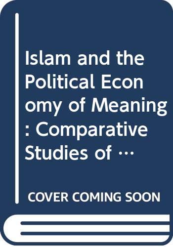 Roff: Islam & Polit Economy: Comparative Studies of Muslim Discourse: 1 (Comparative Studies on Muslim Societies)