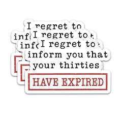 I Regret to Inform You That Your Thirties Have Expired