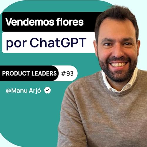 C&oacute;mo la IA est&aacute; cambiando la forma de comprar flores | Manu Arj&oacute;, Head of Product de Interflora