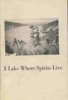 Paperback A Lake Where Spirits Live: A Human History of the Midwest's Most Popular Park Book