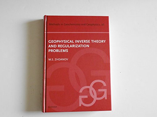 Geophysical Inverse Theory and Regularization Problems (METHODS IN GEOCHEMISTRY AND GEOPHYSICS) view 2