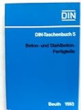 Beton- und Stahlbeton-Fertigteile: Normen (Bauwesen 1) (DIN-Taschenbuch)