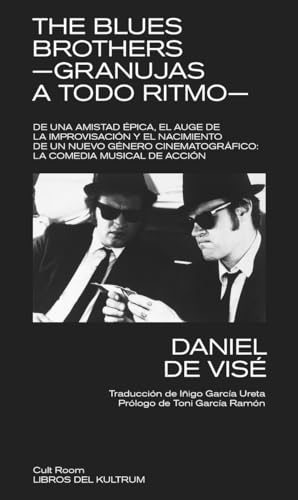 The Blues Brothers - Granujas a todo ritmo: Granujas a todo ritmo (CULT ROOM)