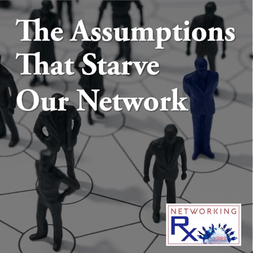 The Assumptions That Starve Our Network (EPS 907)