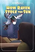 How Raven Stole the Sun 1770581375 Book Cover