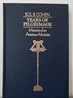 Years of pilgrimage: Memoirs of an American musician 0960742603 Book Cover