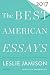 Best American Essays 2017 (The Best American Series ®)