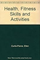 Health, Fitness Skills and Activities 0822453533 Book Cover
