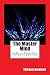 The Master Mind: The Key to Mental Power, Development & Efficiency