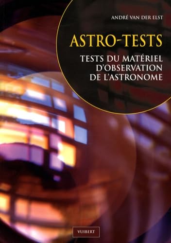 Astro-tests: Tests du matériel d'observation de l'astronome