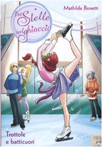 Paperback Trottole e batticuori. Tre stelle sul ghiaccio. Vol. 2. [Italian] Book