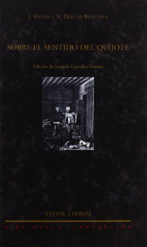 Sobre el sentido del Quijote: 06 (Biblioteca Cervantina)