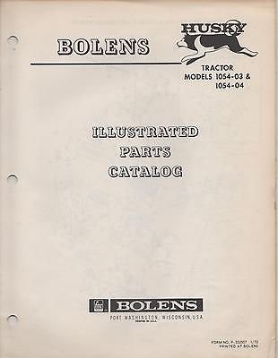 1972 BOLENS HUSKY TRACTOR MODELS 1054-03 &amp; 1054-04 PARTS MANUAL (105 ...