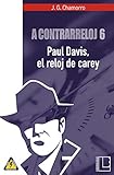  A contrarreloj 6: Paul Davis, el reloj de carey