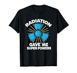 Radiation Gave Me Superpowers Funny Tee Gift T-Shirt