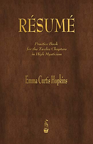 Resume: Practice Book for the Twelve Chapters in High Mysticism