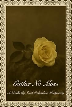 Gather No Moss
