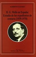 H.G. Wells En Espa~na: Estudio de Los Expedientes de Censura (1939-1978) 847962289X Book Cover