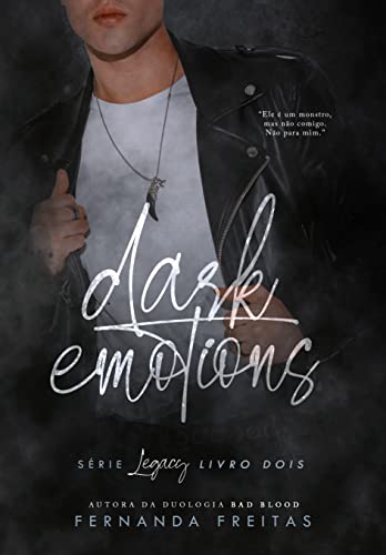 DARK EMOTIONS (Legacy Livro 2)