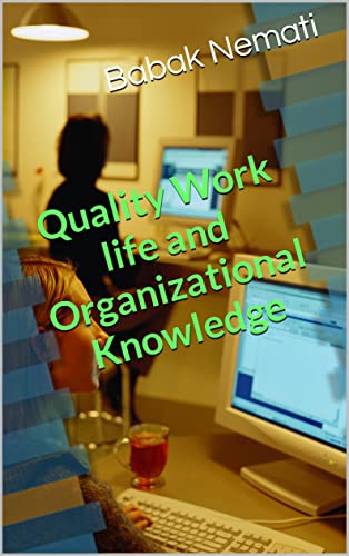 Quality Work life and Organizational Knowledge (English Edition)