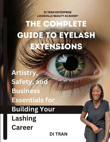 The Complete Guide to Eyelash Extensions: Artistry, Safety, and B...