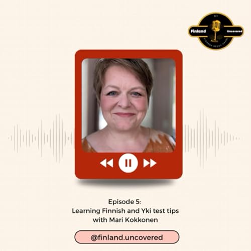 Learning Finnish & YKI Test Tips with Mari Kokkonen | Vignesh Reddy kandi | Finland Uncovered Podcast Por  arte de portada